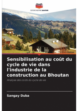 Sensibilisation au coût du cycle de vie dans l'industrie de la construction au Bhoutan