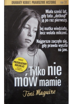 Dramaty kobiet Prawdziwe historie Tom 31 Tylko nie mów mamie