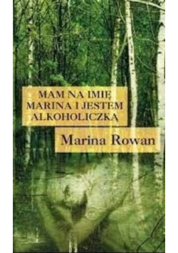 Mam na imię Marina i jestem alkoholiczką