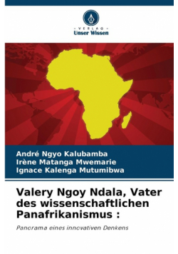 Valery Ngoy Ndala, Vater des wissenschaftlichen Panafrikanismus