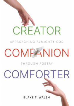 Creator, Companion, Comforter