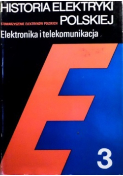Historia elektryki polskiej  Elektronika i telekomunikacja 3
