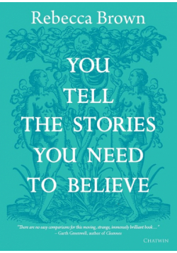 You Tell the Stories You Need to Believe