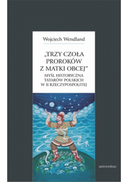 Trzy czoła proroków z matki obcej