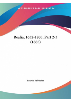 Realia, 1632-1805, Part 2-3 (1885)