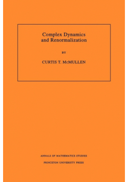 Complex Dynamics and Renormalization (AM-135), Volume 135