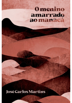 O Menino Amarrado Ao Manacá