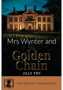 Mrs Wynter and The Golden Chain