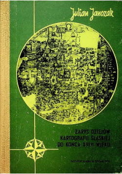 Zarys dziejów kartografii śląskiej do końca XVIII wieku