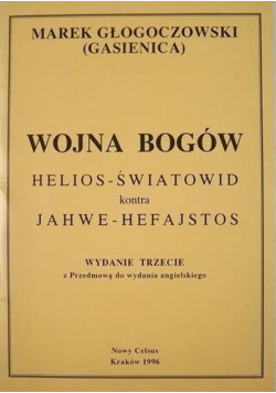 Wojna Bogów  Helios Światowid kontra Jahwe Hefajstos