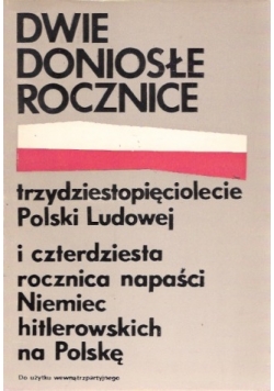 Dwie doniosłe rocznice Trzydziestopięciolecie PRL