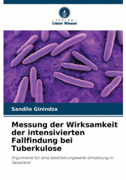Messung der Wirksamkeit der intensivierten Fallfindung bei Tuberkulose