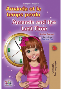 Amanda and the Lost Time (French English Bilingual Book for Kids)