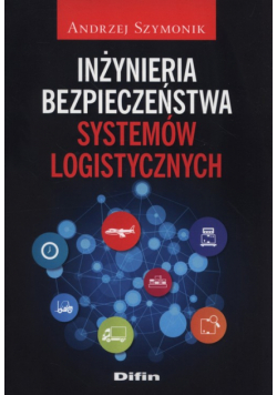 Inżynieria bezpieczeństwa systemów logistycznych