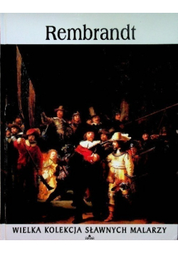 Wielka kolekcja sławnych malarzy Tom 9 Rembrandt