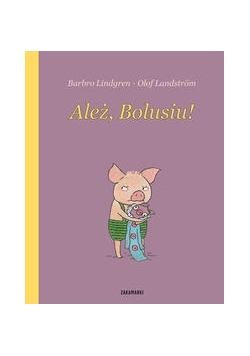 Ależ, Bolusiu!