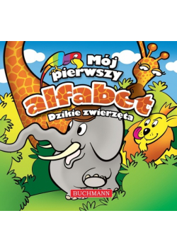 Mój pierwszy alfabet Dzikie zwierzęta