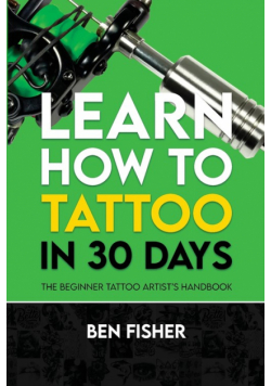 Learn How to Tattoo in 30 Days