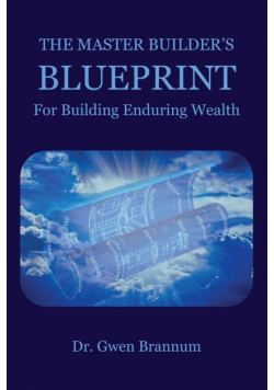 The Master Builder's Blueprint for Building Enduring Wealth