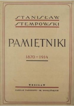 Stempowski Pamiętniki 1870 - 1914