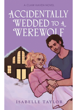 Accidentally Wedded To A Werewolf
