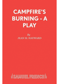 Campfire's Burning - A Play