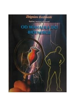 Od wahadła do bioenergii