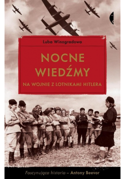 Nocne wiedźmy na wojnie z lotnikami Hitlera