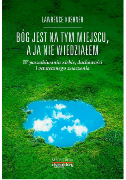 Bóg jest na tym miejscu, a ja nie wiedziałem