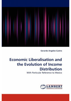 Economic Liberalisation and the Evolution of Income Distribution