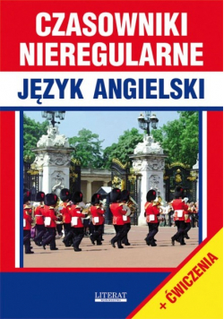 Czasowniki nieregularne Język angielski ćwiczenia