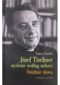 Józef Tischner myślenie według miłości