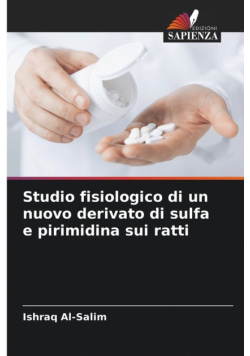 Studio fisiologico di un nuovo derivato di sulfa e pirimidina sui ratti