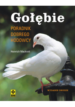 Mackrott Heinrich - Gołębie Poradnik dobrego hodowcy