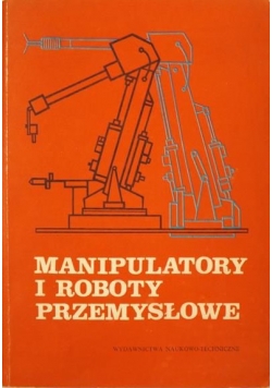 Manipulatory i roboty przemysłowe