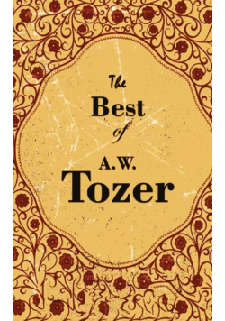 The Best Of A. W. Tozer