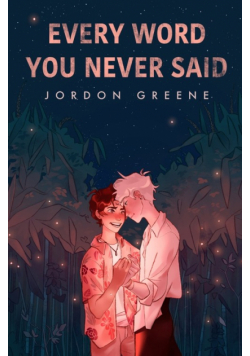 Every Word You Never Said