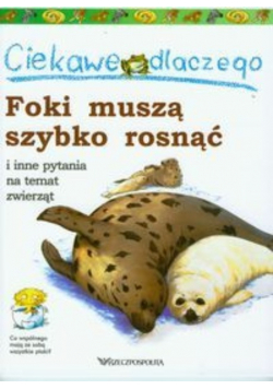 Ciekawe dlaczego Foki muszą szybko rosnąć