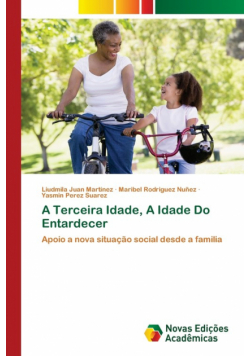 A Terceira Idade, A Idade Do Entardecer