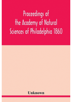 Proceedings of the Academy of Natural Sciences of Philadelphia 1860