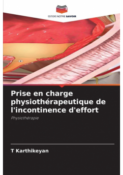 Prise en charge physiothérapeutique de l'incontinence d'effort