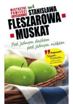 Mistrzyni Powieści Obyczajowej Tom 4 Pod jednym dachem pod jednym niebem
