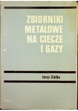 Zbiorniki metalowe na ciecze i gazy
