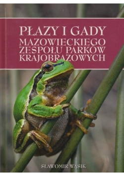 Płazy i gady mazowieckiego zespołu parków krajobrazowych