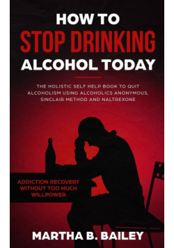 How To Stop Drinking Alcohol Today