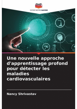 Une nouvelle approche d'apprentissage profond pour détecter les maladies cardiovasculaires