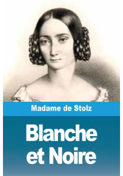 Blanche et Noire