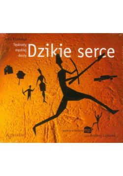John Eldredge - Dzikie serce, Audiobook