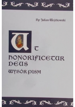 Wojtkowski Julian - Honorificetur deus Wybór pism