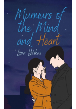 Murmurs of the Mind and Heart